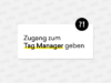 Header Grafik Zugang zum Google Tag Manager gewähren