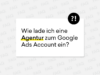 Wie füge ich eine Agentur zum Google Ads Account hinzu
