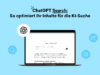 Grafik mit hellblauem Hintergrund und der Überschrift: 'ChatGPT Search: So optimiert ihr Inhalte für die KI-Suche'. In der Mitte ist ein Laptop mit einem Screenshot von ChatGPT Search zu sehen. Um den Laptop herum sind runde Icons angeordnet: eine Lupe, ein Diagramm, ein Gehirn und das OpenAI-Logo.