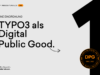 „Eine Einordnung: TYPO3 als Digital Public Good.“ mit einem geschwungenen Pfeil, der auf eine große, angeschnittene Ziffer Eins im Hintergrund deutet. Unten links stehen die Schlagworte „Offen. Souverän. Global relevant.“. Rechts unten ist das offizielle, kreisrunde Siegel „Certified Digital Public Good DPG Since 2025“ in Orange-Schwarz abgebildet.